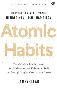 Image of Atomic Habits Perubahan kecil yang memberikan hasil luar biasa