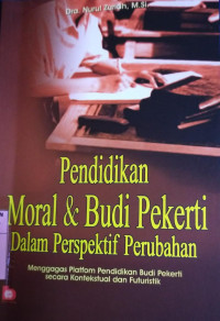 Image of Pendidikan Moral & Budi Pekerti dalam perspektif perubahan
