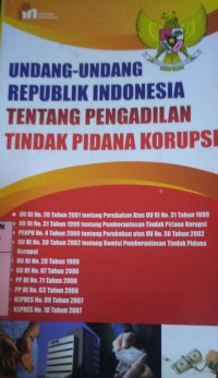 Image of UU Republik Indonesia Tentang Pengadilan Tindak Pidana Korupsi