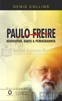 Image of Paulo Freire Kehidupan, karya dan pemikiran